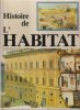 Histoire de L'habitat. Collectif