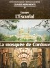 Les Grands Monuments N° 14 - Espagne , L'Escurial  - la Mosquée De Cordoue. CONTI F.