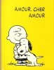 Amour , Cher Amour. SCHULZ Charles M.