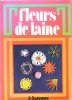 Fleurs De Laine. PICHARD Suzanne , PLOQUIN Geneviève