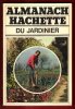 Almanach Hachette Du Jardinier. Anonyme