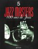 Jazz Masters , 100 Ans De Jazz . 5. VINUALES J. , Directeur de La Publication