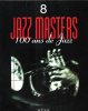Jazz Masters , 100 Ans De Jazz . 8. VINUALES J. , Directeur de La Publication