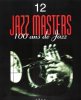 Jazz Masters , 100 Ans De Jazz . 12. VINUALES J. , Directeur de La Publication