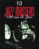 Jazz Masters , 100 Ans De Jazz . 13. VINUALES J. , Directeur de La Publication