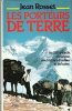 Les Porteurs De Terre : Au XIX° Siècle En Savoie , Une Histoire D'amour et De Haine. ROSSET Jean
