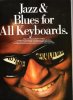 Jazz & Blues for All Keyboards : Fifty of the Best Jazz & Blues Numbers  . Arranged for All Keyboards , Including Piano , electronic Piano , Organ and ...