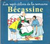 Bécassine : Les Sept Câlins de La Semaine. CAUMERY / PINCHON