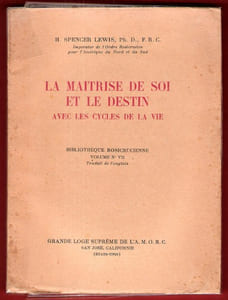 La Maîtrise De Soi et Le Destin avec Les Cycles de La Vie : Bibliothèque Rosicrucienne Volume n° VII