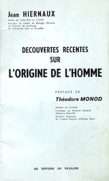 Découvertes Récentes sur L'origine de L'homme. HIERNAUX Jean , MONOD Théodore