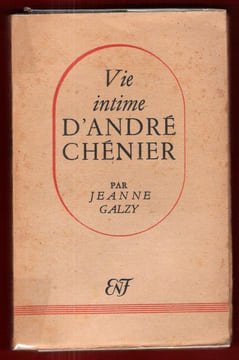 Vie Intime d'ANDRE CHENIER. GALZY Jeanne