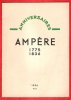 Anniversaires n° 3 . 23 Mars 1936 : Ampère. OCAGNE Maurice D'