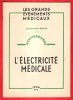 Anniversaires n° 4 . 10 Mai 1936 : L'électricité Médicale - Les Grands évènements Médicaux. DELHERM Docteur Electroradiologiste Des Hôpitaux De Paris ...