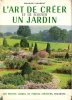 L'Art De Créer et De Soigner Un Jardin. FLEURENT Maurice