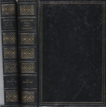 Anthologie de La Poésie Française - Le Moyen Âge Tome 1 et 2 . Complet. KANTERS Robert , NADEAU Maurice