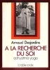 A La Recherche Du Soi : Adhyatma Yoga. DESJARDINS Arnaud