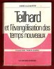 TEILHARD et L'évangélisation Des Temps Nouveaux. RETIF André et Louis