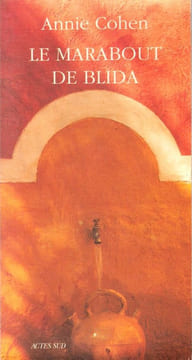 Le Marabout De Blida. COHEN Annie