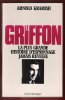 Le Griffon : La Plus Grande Histoire D'espionnage Jamais Révélée. KRAMISH Arnold