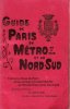 Guide De Paris du Métropolitain et Du Nord-Sud . Complet De Son Plan Dépliant En couleurs. GUIDE DE PARIS