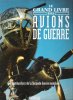 Le grand Livre Des Avions De Guerre : Les Bombardiers de La Seconde Guerre Mondiale. ATLAS