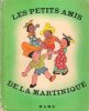 Les Petits Amis de la Martinique. HIBRAN René