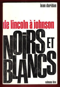 De Lincoln à Johnson Noirs et Blancs