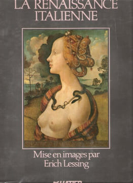 La Renaissance Italienne. LESSING Erich avec La Collaboration De Karl OTMAR VON ARETIN et Friedrich PIEL