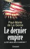 Le Dernier Empire . Le XXI°siècle Sera-Il-américain ?. LA GORCE Paul-Marie De