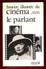 Histoire Illustrée Du Cinéma 2 : Le Cinéma Parlant 1927 - 1945. JEANNE René , FORD Charles