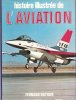 Histoire Illustrée de L'aviation. Collectif