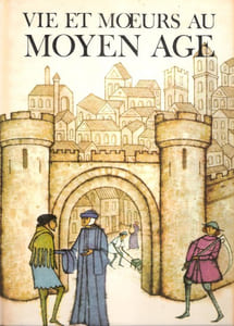 Vie et Moeurs Au Moyen Âge