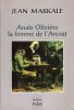 Anaïs Oliviéro La Femme de l'Arcoat. MARKALE Jean