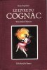 Le Livre Du Cognac : Trois Siècles d'Histoire. SEPULCHRE Bruno