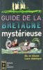 Guide de La Bretagne Mystérieuse : Ile-et- Vilaine , Loire-Atlantique. Anonyme