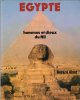 EGYPTE : Hommes et Dieux Du Nil. CIVET Gérard