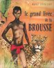 Le grand Livre De La Brousse. GUILLOT René