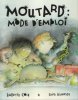Moutard : Mode D'emploi. COLE Babette