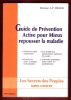 Guide De Prévention Active Pour Mieux Repousser La Maladie : Les Secrets Des Peuples Sans Cancer. WILLEM Jean-Pierre Dr