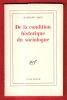 De La Condition Historique Du Sociologue. ARON Raymond