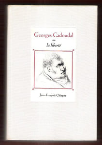 Georges Cadoudal ou La Liberté