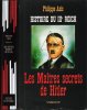 Histoire Du III° Reich : Les Maîtres Secrets De Hitler. AZIZ Philippe