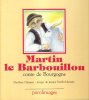 Martin Le Barbouillou , Conte De Bourgogne. CLEMENT Marilène