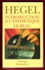 Introduction à L'esthétique : Le Beau. HEGEL G. W. F.