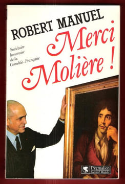 Merci Molière !. MANUEL Robert