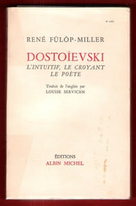 DOSTOÏEVSKI , L'intuitif , Le Croyant , le Poète