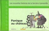 Les Nouvelles Histoires de La Sorcière Camomille : Panique Au Château. LARREULA Enric , CAPDEVILA Roser