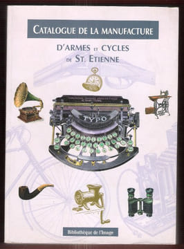Catalogue de la Manufacture D'armes et Cycles De St. Etienne Année 1928. MANUFACTURE D'ARMES ET CYCLES DE SAINT ETIENNE