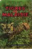 Tigres de Malaisie. LOCKE A. Lieutenant-Colonel