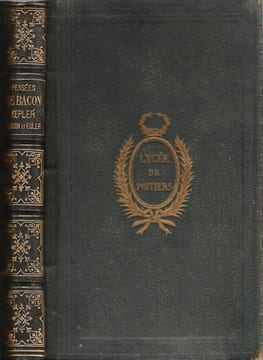 Pensées De Bacon , Kepler , Newton et Euler Sur La Religion et La Morale. BACON , KEPLER , NEWTON , EULER